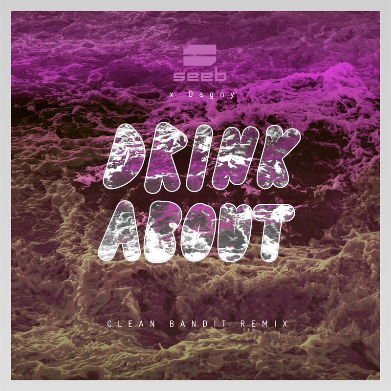 Drink About (Clean Bandit Remix)