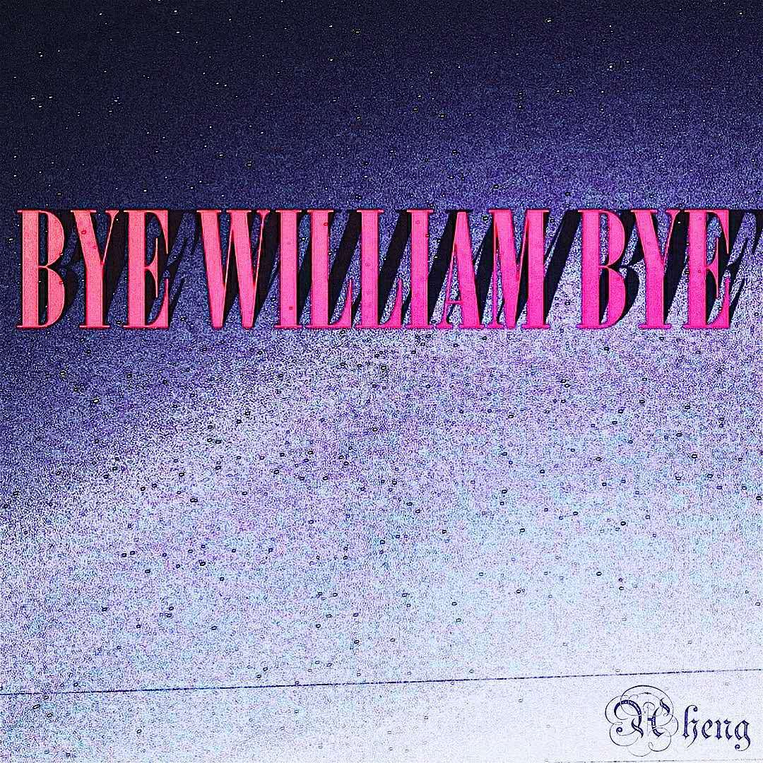 Bye William,bye